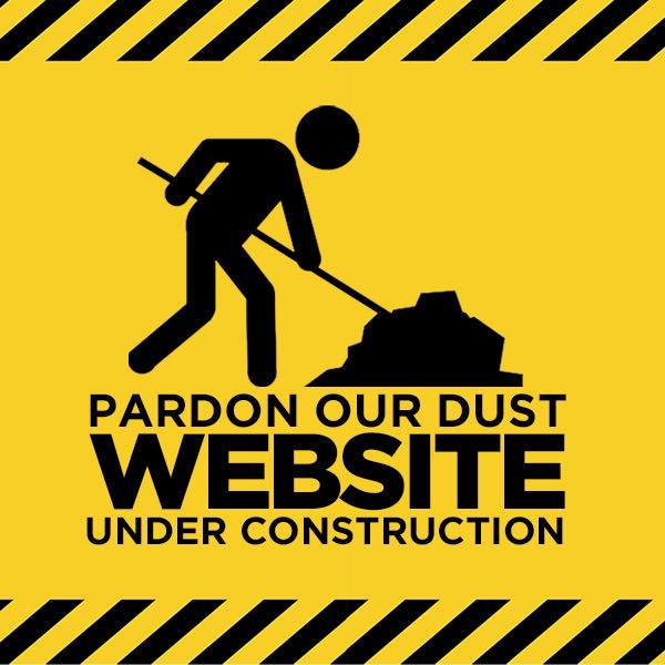 pardon our dust website under construction